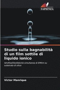 bokomslag Studio sulla bagnabilit di un film sottile di liquido ionico