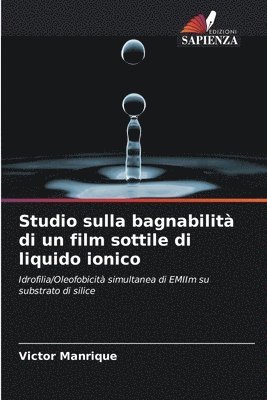 Studio sulla bagnabilit di un film sottile di liquido ionico 1