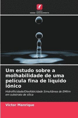 bokomslag Um estudo sobre a molhabilidade de uma pelcula fina de lquido inico