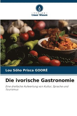 bokomslag Die ivorische Gastronomie