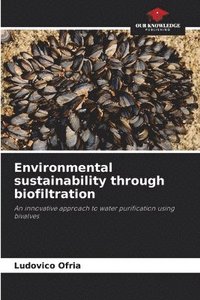 bokomslag Environmental sustainability through biofiltration