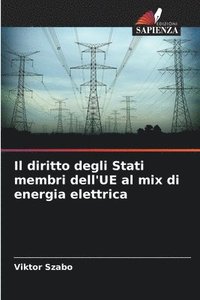 bokomslag Il diritto degli Stati membri dell'UE al mix di energia elettrica