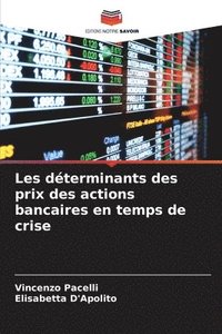 bokomslag Les dterminants des prix des actions bancaires en temps de crise