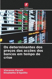 bokomslag Os determinantes dos preos das aces dos bancos em tempo de crise