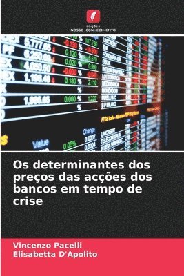 Os determinantes dos preos das aces dos bancos em tempo de crise 1