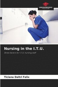 bokomslag Nursing in the I.T.U.