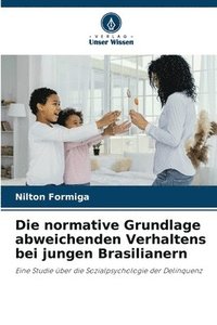 bokomslag Die normative Grundlage abweichenden Verhaltens bei jungen Brasilianern