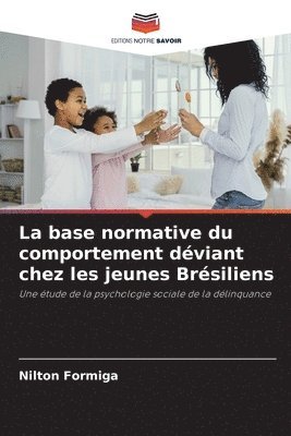 bokomslag La base normative du comportement dviant chez les jeunes Brsiliens