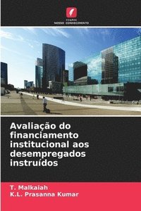 bokomslag Avaliao do financiamento institucional aos desempregados instrudos