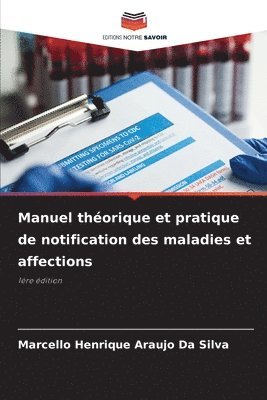 bokomslag Manuel thorique et pratique de notification des maladies et affections