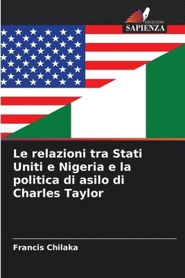 bokomslag Le relazioni tra Stati Uniti e Nigeria e la politica di asilo di Charles Taylor