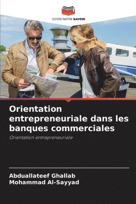 bokomslag Orientation entrepreneuriale dans les banques commerciales