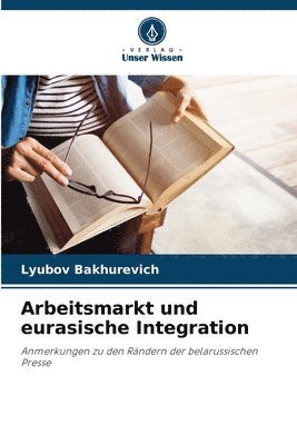 Arbeitsmarkt und eurasische Integration 1