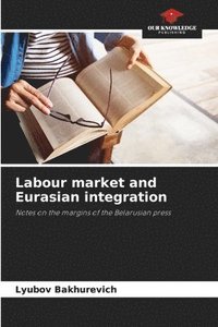 bokomslag Labour market and Eurasian integration
