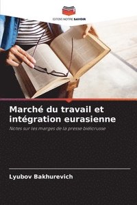 bokomslag March du travail et intgration eurasienne