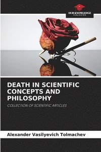 bokomslag Death in Scientific Concepts and Philosophy