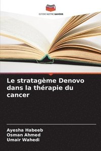 bokomslag Le stratagme Denovo dans la thrapie du cancer