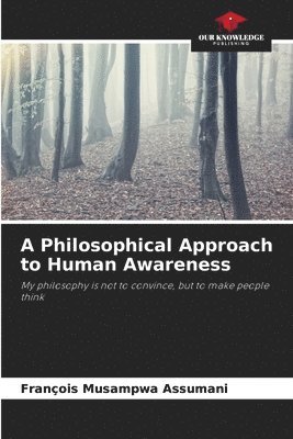 bokomslag A Philosophical Approach to Human Awareness