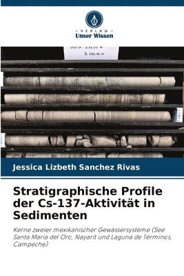 bokomslag Stratigraphische Profile der Cs-137-Aktivitt in Sedimenten