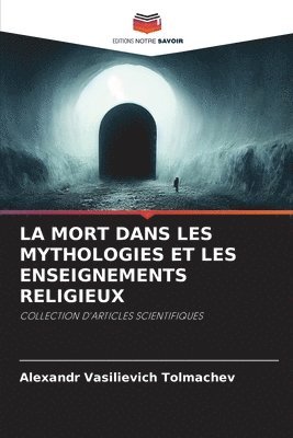 bokomslag La Mort Dans Les Mythologies Et Les Enseignements Religieux