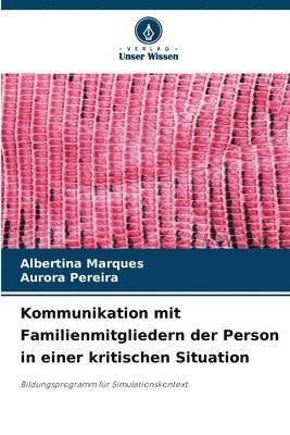 bokomslag Kommunikation mit Familienmitgliedern der Person in einer kritischen Situation