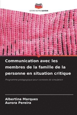 bokomslag Communication avec les membres de la famille de la personne en situation critique