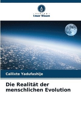 bokomslag Die Realitt der menschlichen Evolution