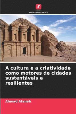 bokomslag A cultura e a criatividade como motores de cidades sustentveis e resilientes