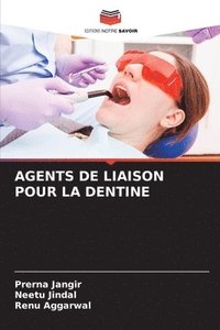 bokomslag Agents de Liaison Pour La Dentine