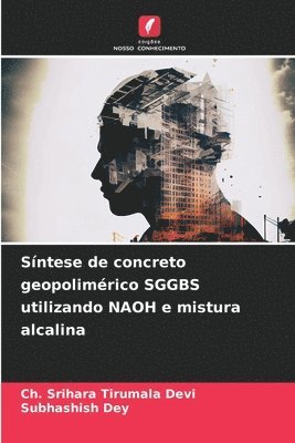 bokomslag Sntese de concreto geopolimrico SGGBS utilizando NAOH e mistura alcalina