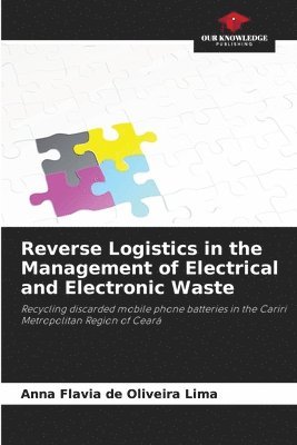 bokomslag Reverse Logistics in the Management of Electrical and Electronic Waste