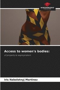 bokomslag Access to women's bodies