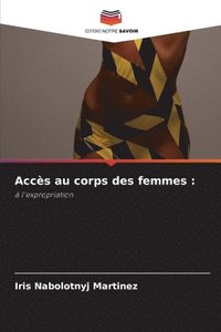 bokomslag Accs au corps des femmes