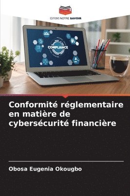 Conformit rglementaire en matire de cyberscurit financire 1