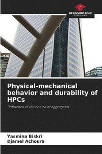 bokomslag Physical-mechanical behavior and durability of HPCs