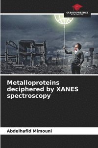 bokomslag Metalloproteins deciphered by XANES spectroscopy