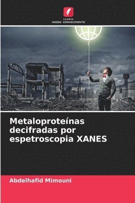 Metaloprotenas decifradas por espetroscopia XANES 1