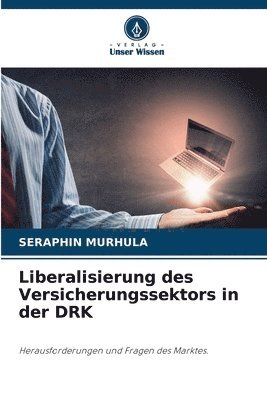 bokomslag Liberalisierung des Versicherungssektors in der DRK