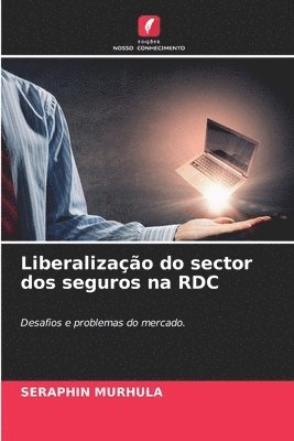 bokomslag Liberalizao do sector dos seguros na RDC