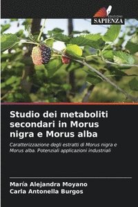 bokomslag Studio dei metaboliti secondari in Morus nigra e Morus alba
