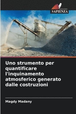 Uno strumento per quantificare l'inquinamento atmosferico generato dalle costruzioni 1