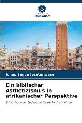 bokomslag Ein biblischer sthetizismus in afrikanischer Perspektive