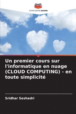 Un premier cours sur l'informatique en nuage (CLOUD COMPUTING) - en toute simplicit 1
