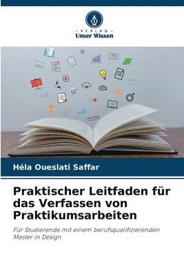 bokomslag Praktischer Leitfaden fr das Verfassen von Praktikumsarbeiten