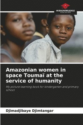 Amazonian women in space Touma at the service of humanity 1