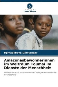 bokomslag Amazonasbewohnerinnen im Weltraum Touma im Dienste der Menschheit