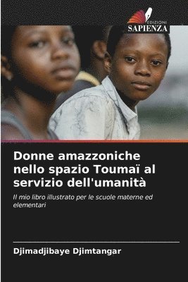 Donne amazzoniche nello spazio Touma al servizio dell'umanit 1