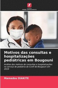 bokomslag Motivos das consultas e hospitalizaes peditricas em Bougouni