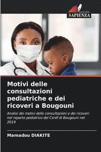 bokomslag Motivi delle consultazioni pediatriche e dei ricoveri a Bougouni