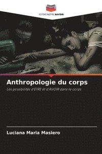 bokomslag Anthropologie du corps